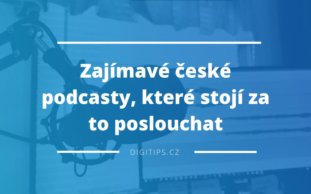 Zajímavé české podcasty, které stojí za to poslouchat